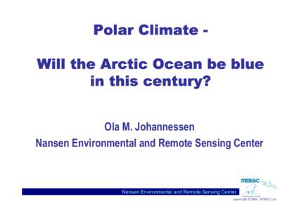 Climate of the Arctic and  its Role for Europe CARE