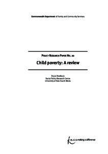 Commonwealth Department of Family and Community Services  POLICY RESEARCH PAPER NO. 20 Child poverty: A review Bruce Bradbury