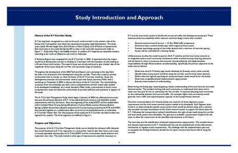 Study Introduction and Approach  K-7 and the local street system to handle the amount of traffic and development projected. These elements where accomplished within minimum technical design criteria that included:  Histo