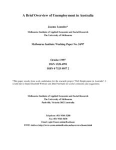 A Brief Overview of Unemployment in Australia  Joanne Loundes* Melbourne Institute of Applied Economic and Social Research The University of Melbourne