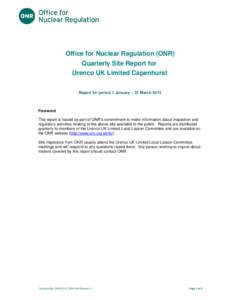Title of document  Office for Nuclear Regulation (ONR) Quarterly Site Report for Urenco UK Limited Capenhurst Report for period 1 January – 31 March 2015