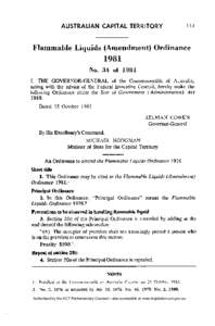 Flammable Liquids (Amendment) Ordinance 1981 No. 34 of 1981 I, T H E G O V E R N O R - G E N E R A L of the Commonwealth of Australia, acting with the advice of the Federal Executive Council, hereby make the following Or