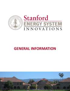 GENERAL INFORMATION  Stanford Energy System Innovations Introduction The Stanford Energy System Innovations (SESI) project is a $438 million major transformation of the campus district energy system. The transformation 