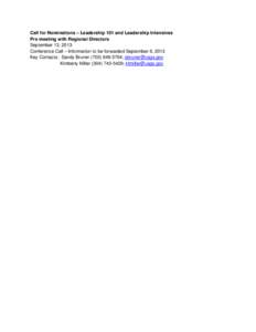 Call for Nominations – Leadership 101 and Leadership Intensives Pre meeting with Regional Directors September 13, 2013 Conference Call – Information to be forwarded September 6, 2013 Key Contacts: Sandy Bruner (703) 