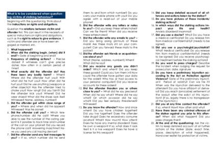 What is to be considered when questioning victims of stalking behaviour? Beginning with the questioning, think about the instructions on rights and obligations. Question the relations between victim and offender first. T