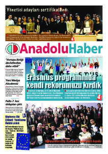 Yöne tici adayları sertif ik alandı  www.ahaber.anadolu.edu.tr ile düzenlenen Yönetici Adayları İçin Kalite Eğitimi Sertiﬁka Programı’nda başarılı olan kursiyerlere