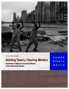 Immigration / Migrant worker / Labor rights / Foreign worker / United Arab Emirates / Dubai / Human rights in the United Arab Emirates / Human trafficking in Oman / Asia / Human migration / Immigration law