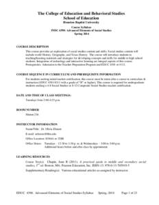 The College of Education and Behavioral Studies School of Education Houston Baptist University Course Syllabus INDC 4390: Advanced Elements of Social Studies Spring 2014