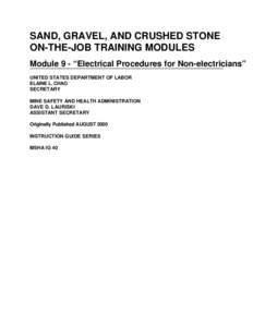 SAND, GRAVEL, AND CRUSHED STONE ON-THE-JOB TRAINING MODULES Module 9 - “Electrical Procedures for Non-electricians” UNITED STATES DEPARTMENT OF LABOR ELAINE L. CHAO SECRETARY