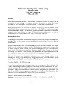 Northeastern Wyoming Basin Advisory Group Meeting Record Town Hall – Moorcroft March 1, 2001 Welcome The facilitators opened the meeting at approximately 6:05 pm and reviewed the agenda to set the