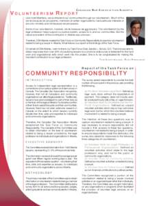 CANADIAN BAR ASSOCIATION ALBERTA  VOLUNTEERISM REPORT Like most Albertans, we contribute to our communities through our volunteerism. Much of this we do because we are parents, members of certain organizations, have part