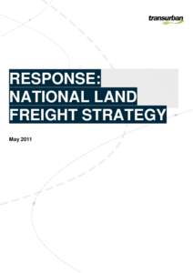 RESPONSE: NATIONAL LAND FREIGHT STRATEGY May 2011  CONTENTS