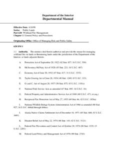 Department of the Interior  Departmental Manual Effective Date: Series: Public Lands Part 620: Wildland Fire Management