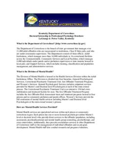 Kentucky Department of Corrections Doctoral Internship in Professional Psychology Brochure LaGrange & Pewee Valley, Kentucky What is the Department of Corrections? [http://www.corrections.ky.gov] The Department of Correc