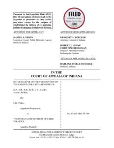 Pursuant to Ind.Appellate Rule 65(D), this Memorandum Decision shall not be regarded as precedent or cited before any court except for the purpose of establishing the defense of res judicata, collateral estoppel, or the 