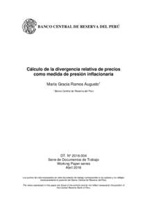 BANCO CENTRAL DE RESERVA DEL PERÚ  Cálculo de la divergencia relativa de precios como medida de presión inflacionaria María Gracia Ramos Augusto1 1