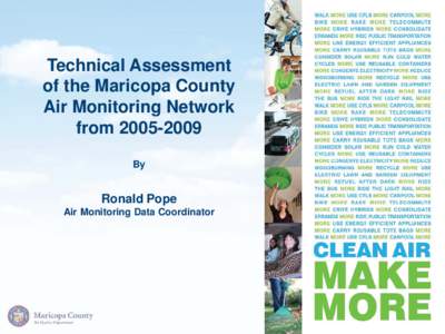 Technical Assessment of the Maricopa County Air Monitoring Network from[removed]   By   Ronald Pope Air Monitoring Data Coordinator