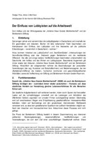 Rüdiger Fries, Aktion 3.Welt Saar Arbeitspapier für die Heinrich Böll Stiftung Rheinland-Pfalz Der Einfluss von Lobbyisten auf die Arbeitswelt Zum Aufbau und der Wirkungsweise der „Initiative Neue Soziale Marktwirts