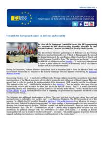 Towards the European Council on defence and security  In view of the European Council in June, the EU is preparing its response to the deteriorating security situation in our neighbourhood. Ukraine and Libya at the top o