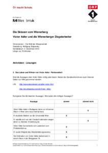 Ö1 macht Schule.  Ein Projekt von Die Sklaven vom Wienerberg Victor Adler und die Wienerberger Ziegelarbeiter