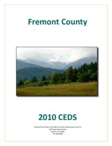 Fremont CountyCEDS Prepared by Southern Colorado Economic Development District 1104 North Main Street Pueblo, CO 81003