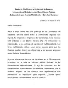 Sesión de Alto Nivel de la Conferencia de Desarme Intervención del Embajador Juan Manuel Gómez Robledo Subsecretario para Asuntos Multilaterales y Derechos Humanos Ginebra, 3 de marzo de 2015