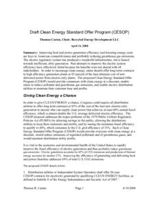 Draft Clean Energy Standard Offer Program (CESOP) Thomas Casten, Chair, Recycled Energy Development LLC April 14, 2008 Summary: Improving heat and power generation efficiency and lowering energy costs are keys to America