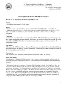 Clinton Presidential Library 1200 President Clinton Avenue Little Rock, AR[removed]Inventory for FOIA Request[removed]F (segment 1) Records on Ira Magaziner’s Health Care Task Force Files