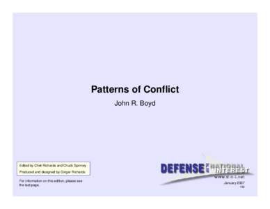 Patterns of Conflict John R. Boyd Edited by Chet Richards and Chuck Spinney Produced and designed by Ginger Richards For information on this edition, please see