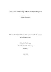 Carer-Child Relationships in Permanent Care Programs  Maria Alexandris A thesis submitted in fulfilment of the requirements for the degree of Master of Philosophy