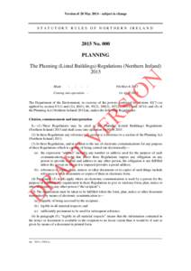 Version of 28 May 2014 – subject to change  STATUTORY RULES OF NORTHERN IRELAND 2015 No. 000 PLANNING