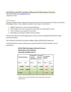 2010 Metro and 2011 Southern Minnesota Orthoimagery Projects Chris Cialek, MnGeo [removed] September 19, [removed]Project All wrap-up imagery has been collected and processed by Surdex for the remainder o