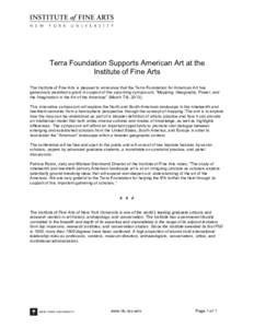 Terra Foundation Supports American Art at the Institute of Fine Arts The Institute of Fine Arts is pleased to announce that the Terra Foundation for American Art has generously awarded a grant in support of the upcoming 