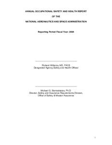 ANNUAL OCCUPATIONAL SAFETY AND HEALTH REPORT OF THE NATIONAL AERONAUTICS AND SPACE ADMINISTRATION Reporting Period Fiscal Year: 2004
