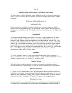 Part III Academic Policies and Procedures of Information to the Faculty The Saint Joseph’s College Catalog and Faculty Handbook contain the most recent statement of official academic regulations. Faculty members are ex