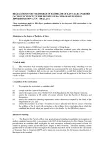 REGULATIONS FOR THE DEGREE OF BACHELOR OF LAWS (LLB) AWARDED IN CONJUNCTION WITH THE DEGREE OF BACHELOR OF BUSINESS ADMINISTRATION (LAW) (BBA[Law]) These regulations apply to BBA(Law) graduates admitted to the two-year L