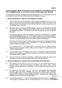 ANNEX I ACTIONS ALREADY TAKEN IN RESPONSE TO THE FINDINGS OF THE MISSION AND TO THE RECOMMENDATIONS OF THE DRAFT REPORT DG(SANCO[removed]MR Draft A comprehensive action plan addressing the recommendations[removed].