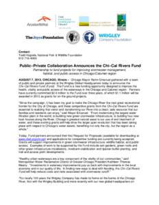 Contact: Todd Hogrefe, National Fish & Wildlife Foundation[removed]Public–Private Collaboration Announces the Chi–Cal Rivers Fund Partnership to fund projects for improving stormwater management,