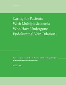 Caring for Patients With Multiple Sclerosis Who Have Undergone Endoluminal Vein Dilation  Based on a report submitted to the Minister of Health and Long-Term Care