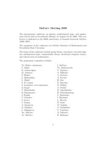 Mal0 tsev Meeting 2009 The international conference on algebra, mathematical logic, and applications will be held in Novosibirsk (Russia) on August 24–28, 2009. This conference is dedicated to the 100th anniversary of 