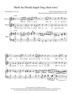 Hark! the Herald Angels Sing (ﬁnal verse) Charles Wesley, 1739 (alt.) Melody: Felix Mendelssohn, 1840 Descant and harmonization: Matthew Guerrieri, 2014