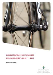 Sykkelstrategi for Stavanger med handlingsplan 2011 – 2015 VEDTATT