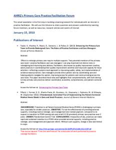 AHRQ’s Primary Care Practice Facilitation Forum This email newsletter is the first step in building a learning network for individuals with an interest in practice facilitation. We will use this listserve to share ques