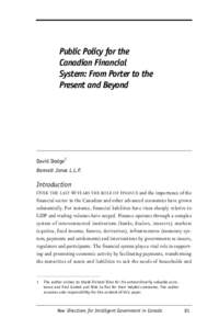 Economic bubbles / Banking in Canada / Office of the Superintendent of Financial Institutions / Deposit insurance / Financial institution / Bank / Financial market / Federal Reserve System / Canada Deposit Insurance Corporation / Economics / Government / Financial regulation