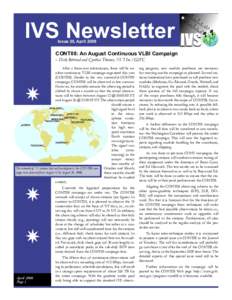 IVS Newsletter Issue 20, April 2008 CONT08: An August Continuous VLBI Campaign – Dirk Behrend and Cynthia Thomas, NVI Inc./GSFC After a three-year intermission, there will be another continuous VLBI campaign organized 