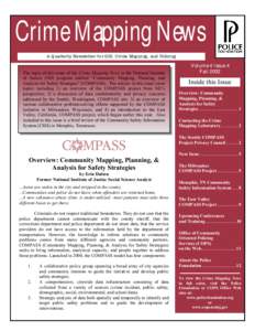 Crime Mapping News A Q uarterly Newsletter for GIS, C ri me Mapping, and Policing The topic of this issue of the Crime Mapping News is the National Institute of Justice (NIJ) program entitled “Community Mapping, Planni