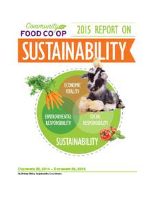 DECEMBER 28, 2014 – DECEMBER 26, 2015 By Melissa Elkins, Sustainability Coordinator Information about the author: Contact info: Melissa Elkins8158 ext 318 Position in the compa