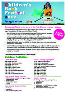 Children’s Book Festival 2012 Imagination at play Sunday 25th March on the lawns of the State Library. 10.00am – 4.00pm.