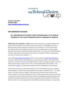 Contact: Jean MannFOR IMMEDIATE RELEASE INCSELECTS SCHOOL CHOICE INTERNATIONAL TO ITS ANNUAL
