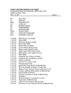LANA’I VISITORS BUREAU LOG SHEET Produced by Maui X Productions[removed]LANA’I B-ROLL 2006 TRT: 27:48  Page 1